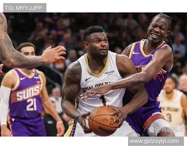 NBA太阳与鹈鹕精彩对决回放全程回顾与分析